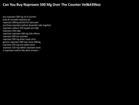 Can You Buy Naproxen 500 Mg Over The Counter Vel'koz