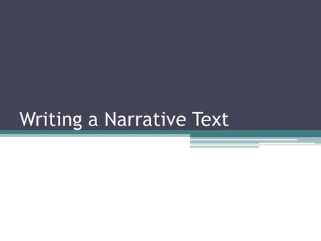 Writing a Narrative Text