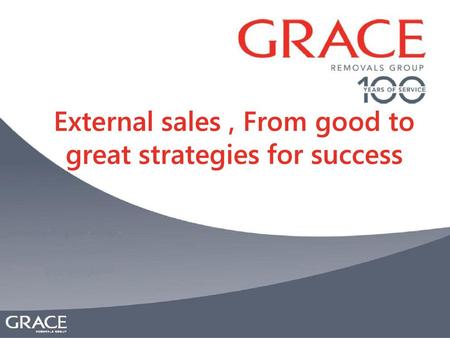 External sales , From good to great strategies for success