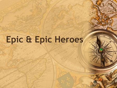 Epic & Epic Heroes.
