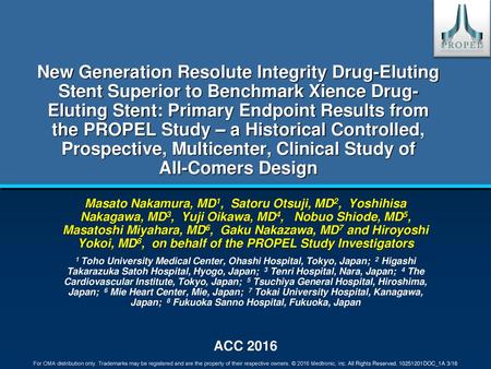 New Generation Resolute Integrity Drug-Eluting Stent Superior to Benchmark Xience Drug-Eluting Stent: Primary Endpoint Results from the PROPEL Study –