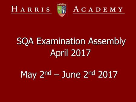 SQA Examination Assembly April 2017