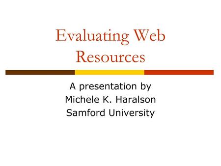 Evaluating Web Resources