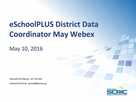 eSchoolPLUS District Data Coordinator May Webex