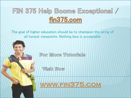 FIN 375 Help Bcome Exceptional / fin375.com