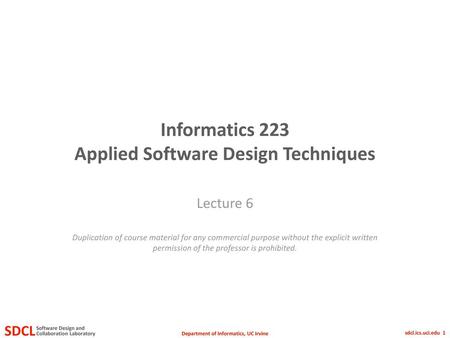Informatics 223 Applied Software Design Techniques