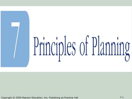 Objectives 1.	A definition of planning and an understanding of the purposes of planning 2.	Insights into how the major steps of the planning process are.