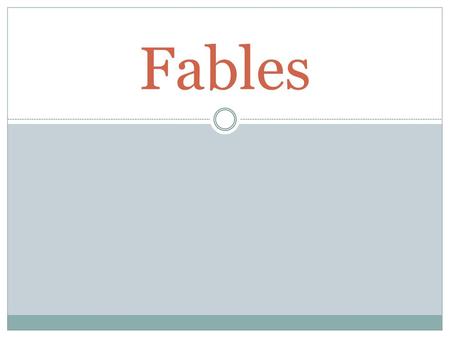 Fables.
