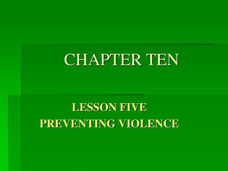 LESSON FIVE PREVENTING VIOLENCE