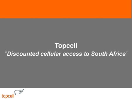 Topcell ‘Discounted cellular access to South Africa’