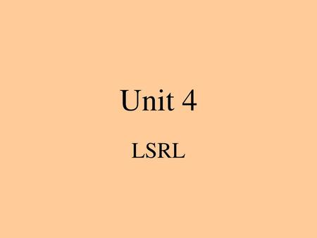 Unit 4 LSRL.