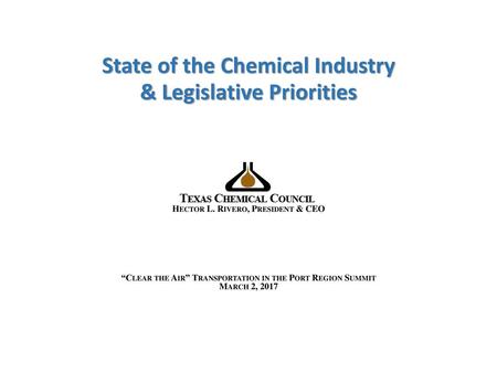 State of the Chemical Industry & Legislative Priorities