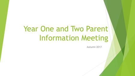 Year One and Two Parent Information Meeting