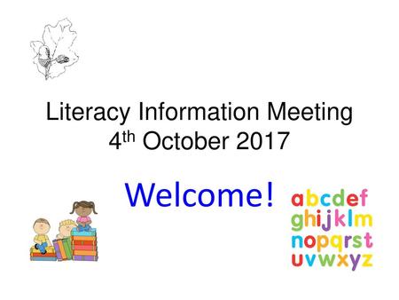 Literacy Information Meeting 4th October 2017