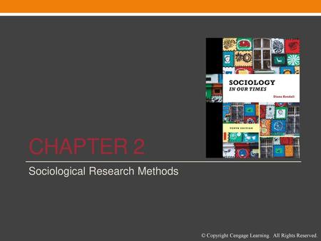 Chapter 2 Sociological Research Methods.