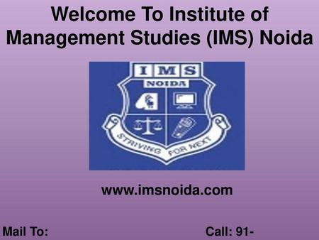 Welcome To Institute of Management Studies (IMS) Noida
