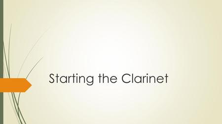 Starting the Clarinet.