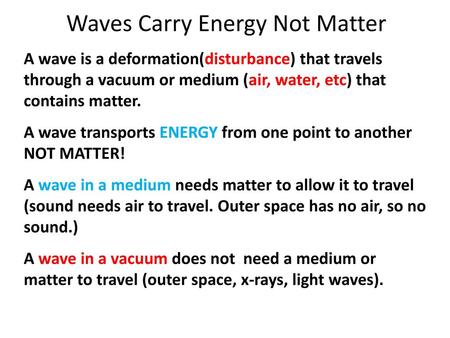 Waves Carry Energy Not Matter