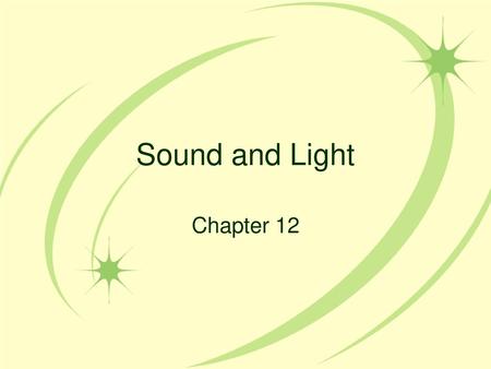 Sound and Light Chapter 12.