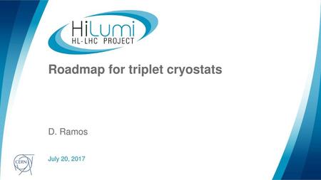 Roadmap for triplet cryostats