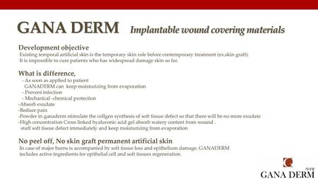 GANA DERM Implantable wound covering materials