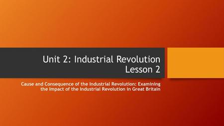 Unit 2: Industrial Revolution Lesson 2