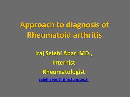 Approach to diagnosis of Rheumatoid arthritis