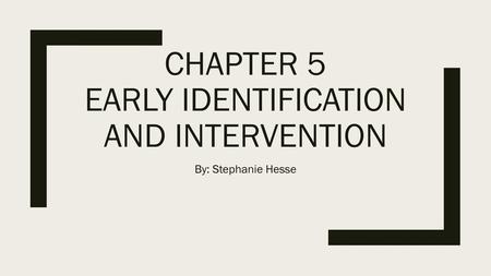 Chapter 5 Early Identification and Intervention