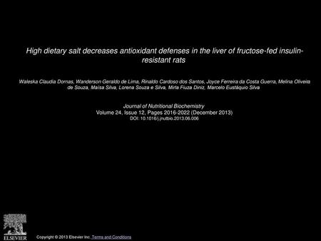 High dietary salt decreases antioxidant defenses in the liver of fructose-fed insulin- resistant rats  Waleska Claudia Dornas, Wanderson Geraldo de Lima,