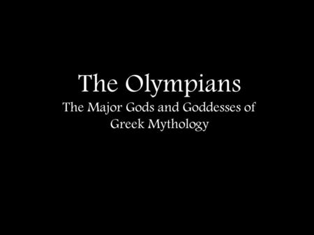 The Major Gods and Goddesses of
