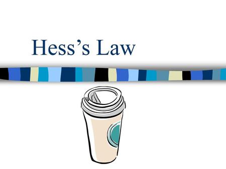 Hess’s Law.