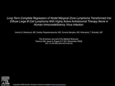 Long-Term Complete Regression of Nodal Marginal Zone Lymphoma Transformed Into Diffuse Large B-Cell Lymphoma With Highly Active Antiretroviral Therapy.