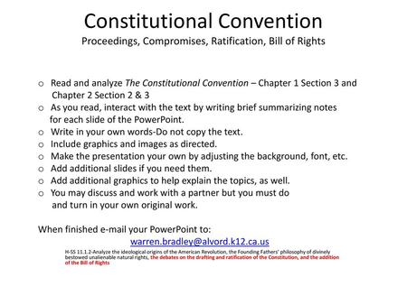 Constitutional Convention Proceedings, Compromises, Ratification, Bill of Rights Read and analyze The Constitutional Convention – Chapter 1 Section 3 and.