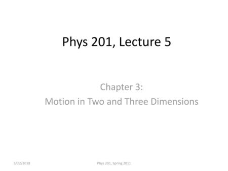 Chapter 3: Motion in Two and Three Dimensions