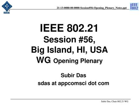 IEEE Session #56, Big Island, HI, USA WG Opening Plenary