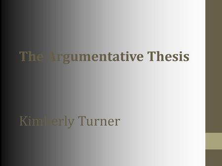 The Argumentative Thesis