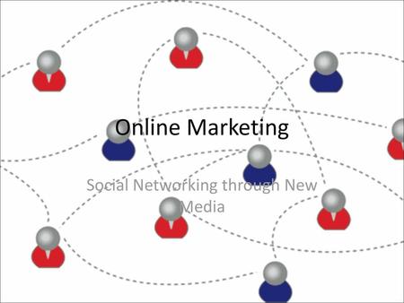 Social Networking through New Media