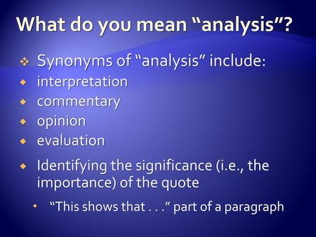 What do you mean “analysis”?