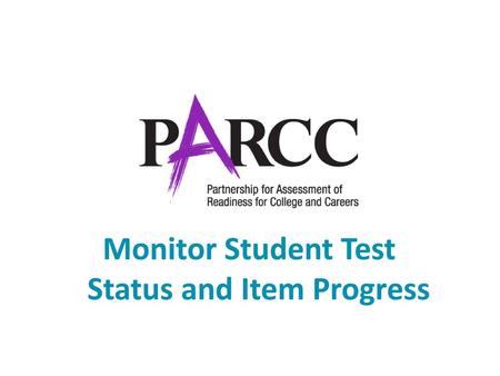 Monitor Student Test Status and Item Progress