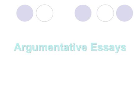 Argumentative Essays Communication Skills Center.