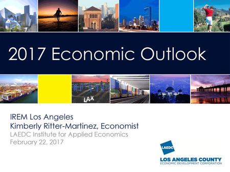2017 Economic Outlook IREM Los Angeles