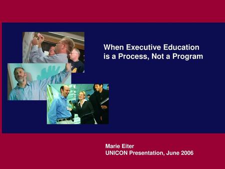 When Executive Education is a Process, Not a Program