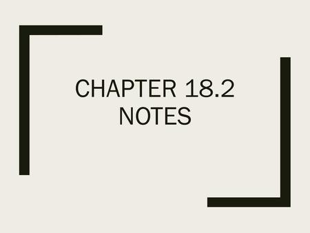 Chapter 18.2 Notes.
