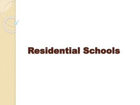 Residential Schools.