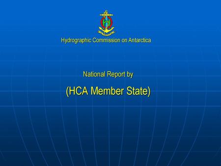 National Report by (HCA Member State)