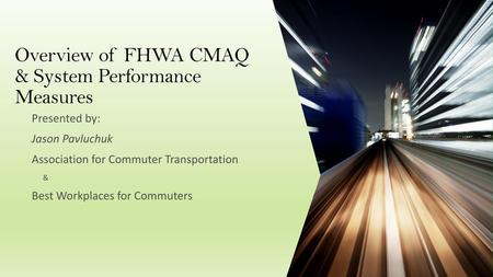 Overview of FHWA CMAQ & System Performance Measures