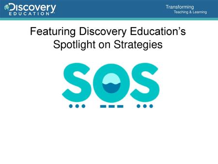 Featuring Discovery Education’s Spotlight on Strategies