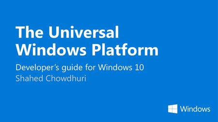 The Universal Windows Platform