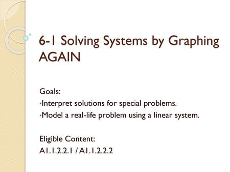 6-1 Solving Systems by Graphing AGAIN