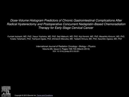 Dose-Volume Histogram Predictors of Chronic Gastrointestinal Complications After Radical Hysterectomy and Postoperative Concurrent Nedaplatin-Based Chemoradiation.